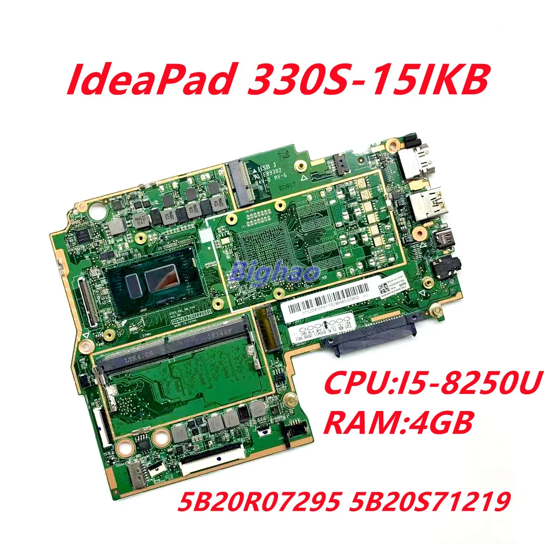 

Mainboard 5B20R07295 5B20S71219 For Lenovo IdeaPad 330S-15IKB Laptop motherboard with I5-8250U CPU 4GB RAM