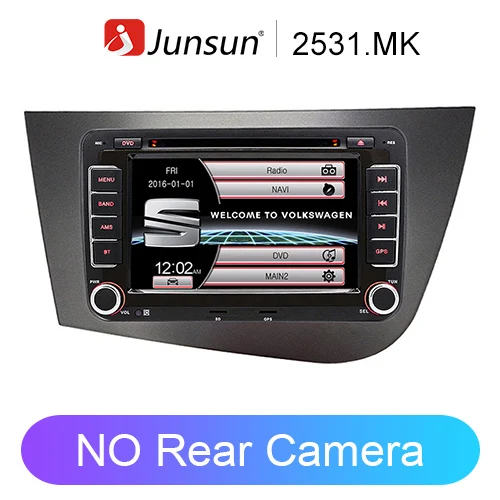 NO Rear Camera Junsun " автомобильный радиоприемник 2 din радио автомобильный DVD для Seat Leon 2 2005 2006 2007 2008 2009 2010 2011 gps навигации автомобиля аудио стерео - Цвет: NO Rear Camera