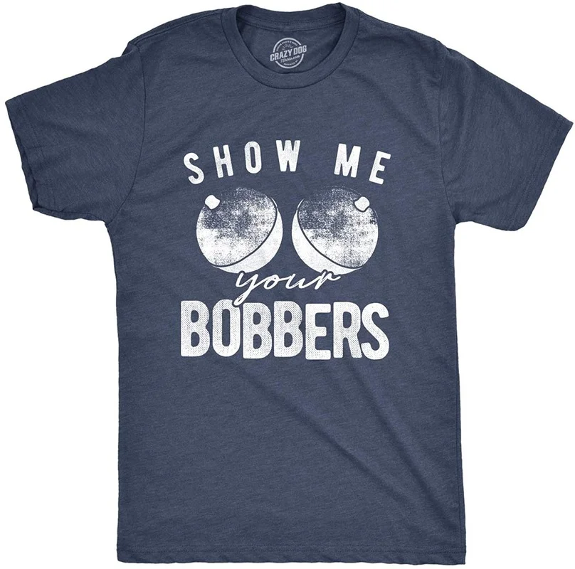 

T-Shirts Men's Funny Show Me Your Bobbers T-Shirt Cool Fishing Tee Karate Graphic Tees Tee Shirt Unisex Harajuku Shirt Male