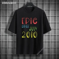 new arrival epic since july 2010 shirt birthday 9th wedding hip hop graphic t shirt streetwear personalized t shirts crazy cheap