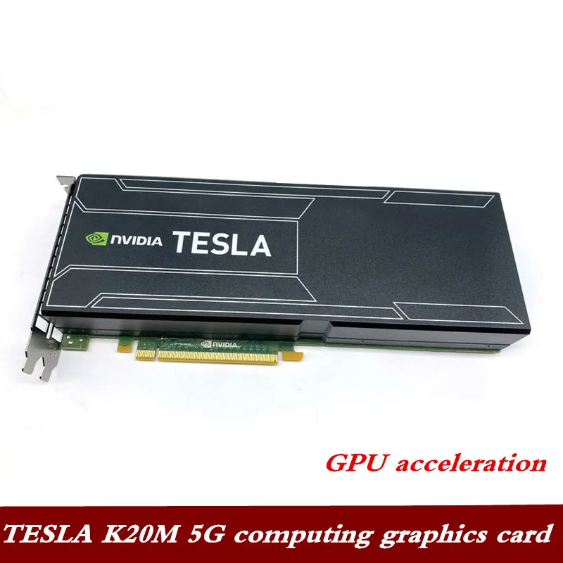 

Original For Tesla K20M 5G GPU accelerated computing graphics card 1pcs free shipping
