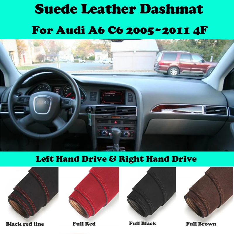 

For Audi A6 C6 2005 2006 2007 2008~2011 4F Suede Leather Dashmat Dashboard Cover Pad Dash Mat Car-Styling Accessories LHD RHD