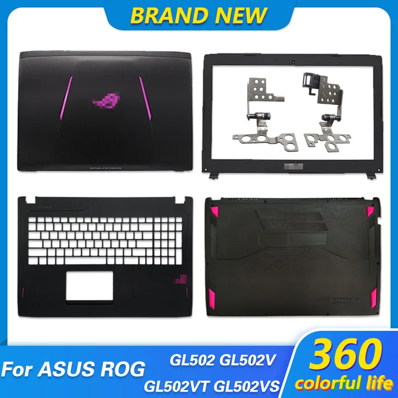 

Новинка чехол для ноутбука Asus ROG Strix GL502 GL502V GL502VT GL502VS FX60V задняя крышка ЖК-дисплея/Передняя панель/петли ЖК/Упор для рук/Нижняя крышка