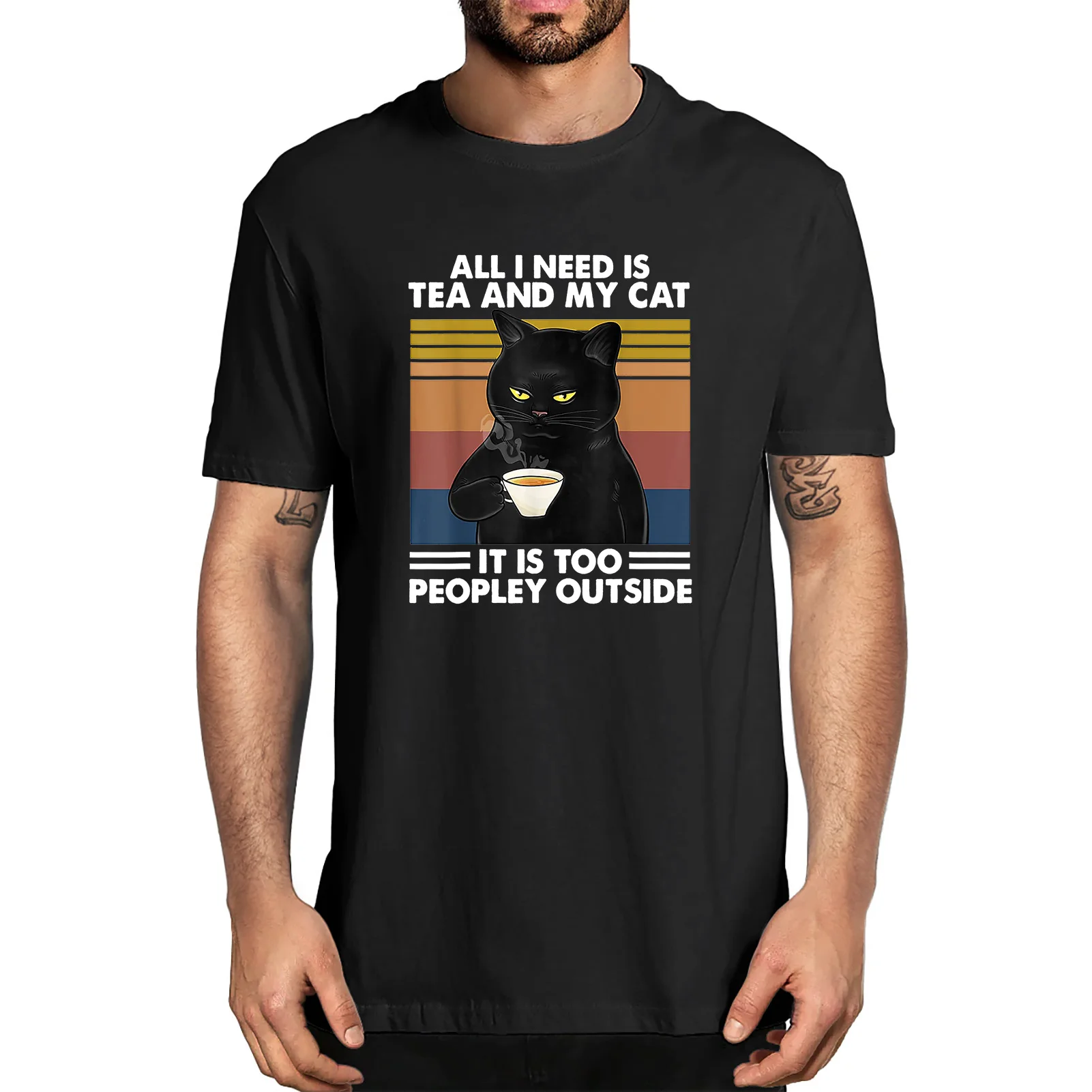 

Funny Black Cat All I Need Is Tea And My Cat It Is Too Peopley Outside Cat Men's Novelty T-Shirt Unisex Summer Humor