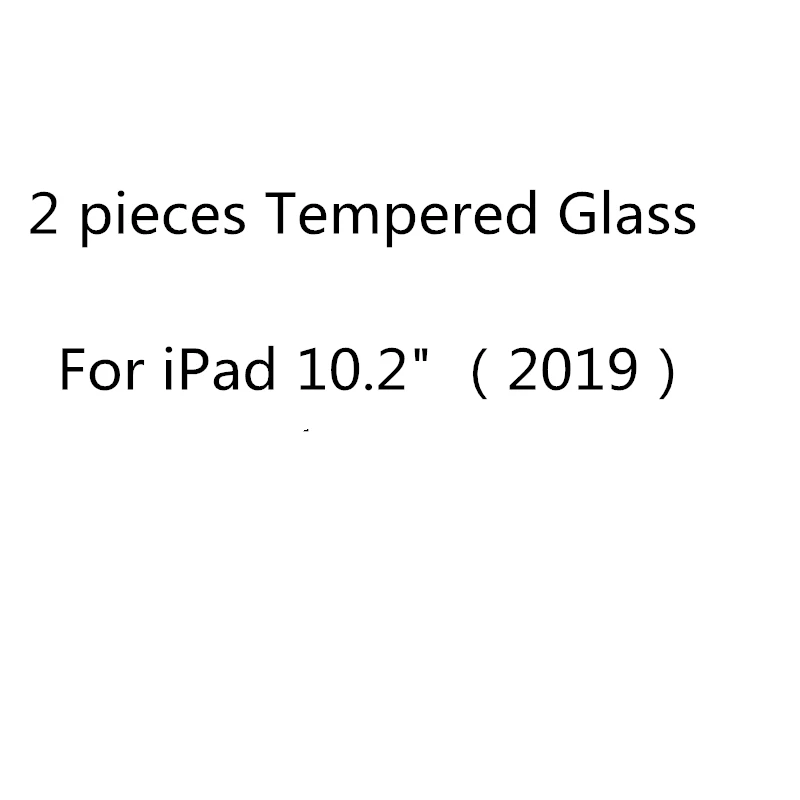 2pcs For iPad 10.2 2 шт. Премиум Защитная пленка из закаленного стекла для iPad 10,2 Мини-Платье на возраст 1, 2, 3, 4, 5, Экран Защитная крышка для iPad 5 6 iPad Air iPad Pro 9,7 10,5 11 - Цвет: 2pcs For iPad 10.2