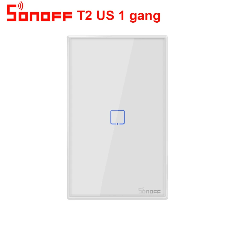 Sonoff T2 US 1 gang Интеллектуальный выключатель света Sonoff T2 T3 переключатель Wi-Fi нам 120 Размеры 1/2/3 серии TX 433 МГц RF Дистанционное управление с границы работает с Alexa Google Home - Комплект: Sonoff T2 US 1 gang