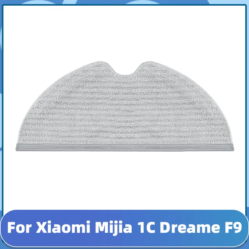 

Washable Mop Cloth Replacement Parts for Xiaomi Dreame F9 Mijia 1C Robotic Vacuum Cleaner Accessories Sweeping Robot Spare Parts
