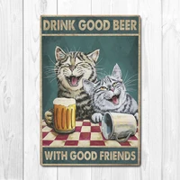 drink good beer with good friends poster cat poster vintage tin metal sign bar club cafe garage wall decor farm decor art