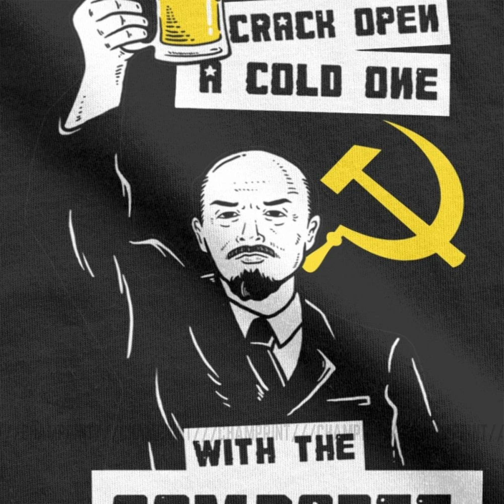 Мужская футболка с надписью Crack Open A Cold One With The commerades одежда в стиле Ленин