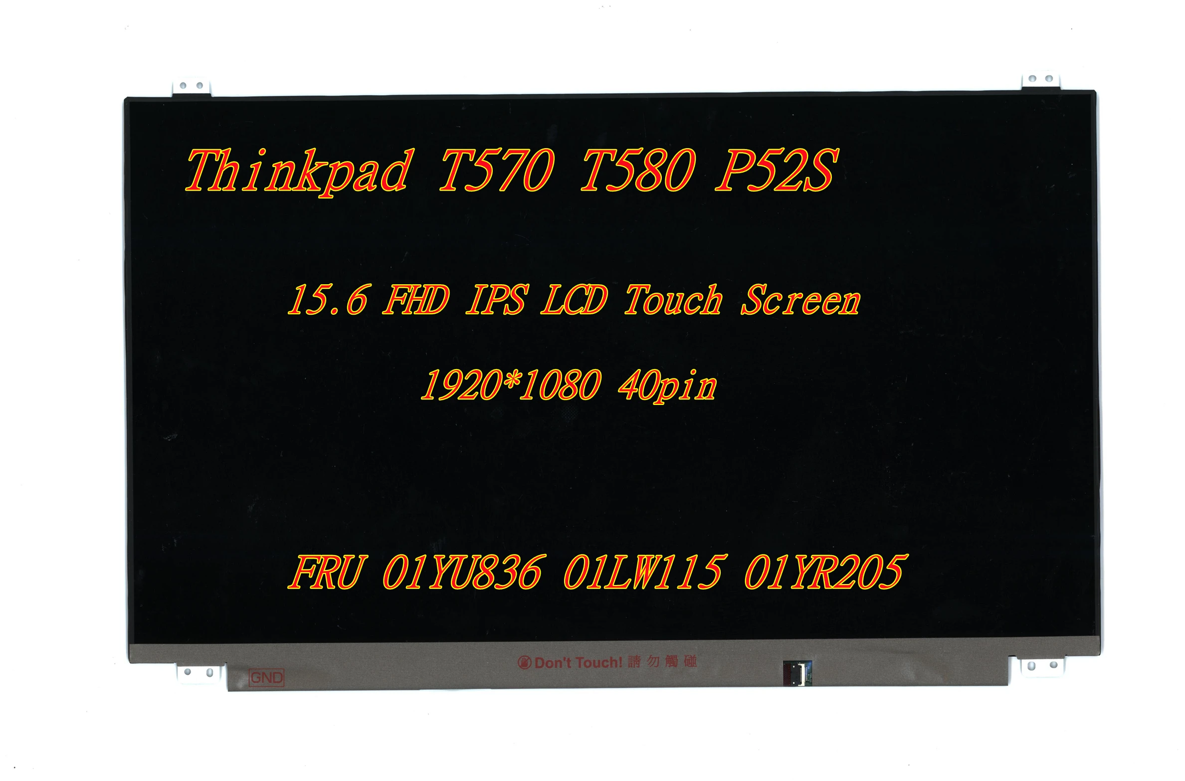 

New 15.6 FHD IPS LCD Screen For Lenovo Thinkpad T570 T580 P52S Laptop Touch Screen 40pin FRU 01YU836 01LW115 01YR205