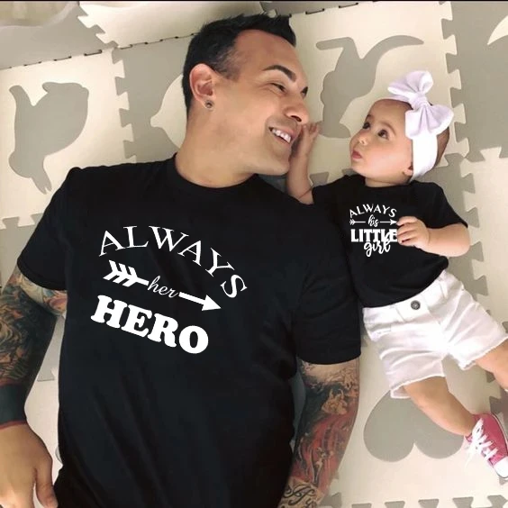 

1pc Always Her Hero and Always His Little Girl Family Matching T-shirt Daddy and Daughter Shirt Kids Men Tees Baby Clothes