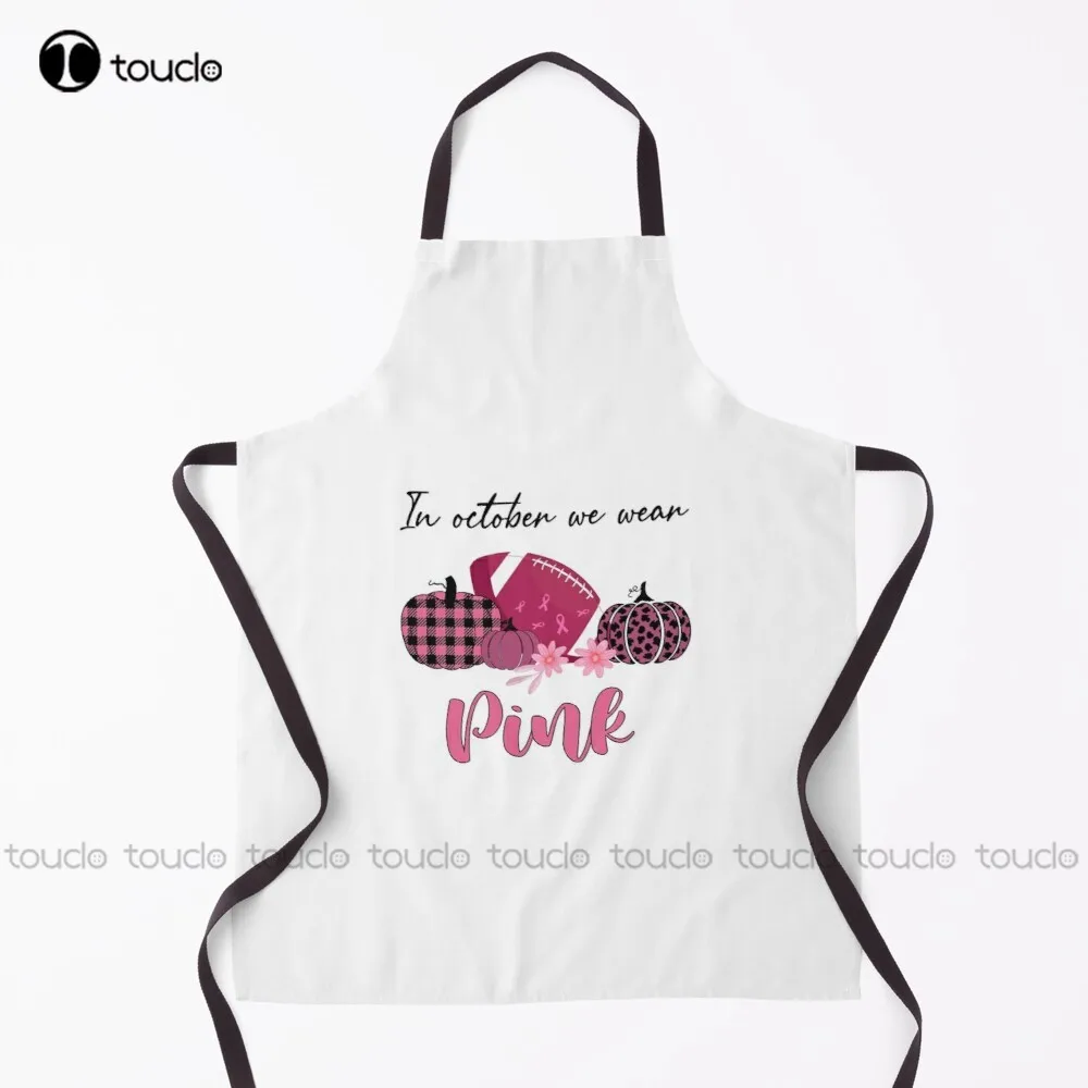 

In October We Wear Pink Apron Apron Women Garden Kitchen Household Cleaning Personalized Custom Apron For Women Men Unisex Adult