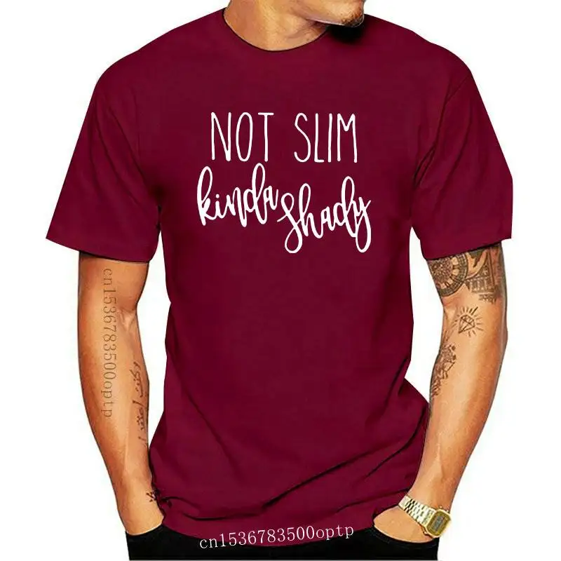 

New Not Slim Kinda Shady Printed Summer Women T Shirt O-neck Cotton Short Sleeve Fashion Funny T Shirts Women Loose Tee Shirt Fe