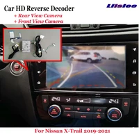 car dvr rearview front camera reverse image decoder for nissan x trail 2019 2021 original screen upgrade