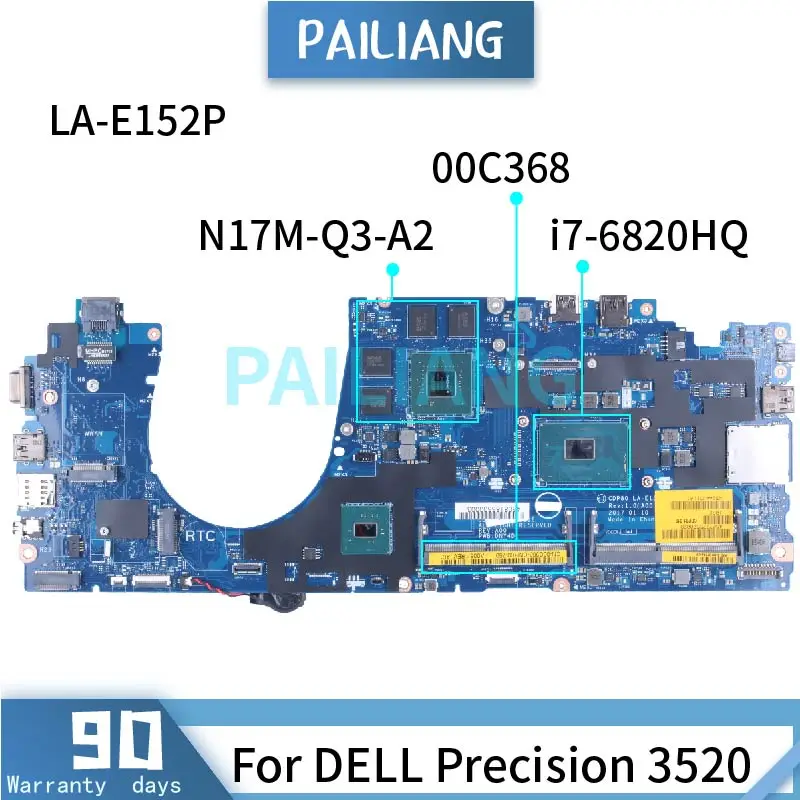 Для DELL Precision 3520 i7-6820HQ материнская плата для ноутбука 00C368 LA-E152P SR2FU N17M-Q3-A2 DDR4 |