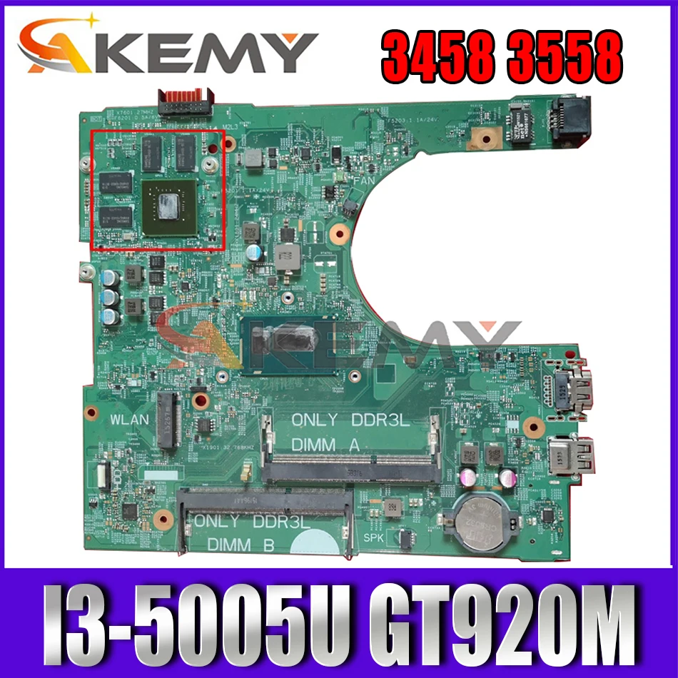 

Akemy i3-5th CPU GT920M FOR Dell Inspiron 3458 3558 Laptop Motherboard 14216-1CN-06KTJF 6KTJF PWB:1XVKN Mainboard 100%Tested