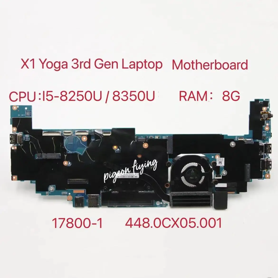 

for ThinkPad X1 Yoga 3rd Gen Laptop Motherboard CPU:i5-8250U / 8350U RAM:8G 17800-1 448.0CX05.0011 100% Test Ok