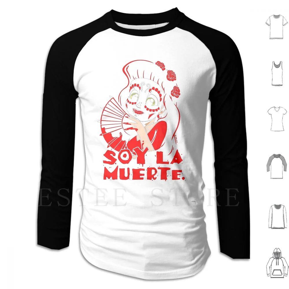 Maria-Soy La Muerte Hoodies Long Sleeve Kings Deadly Class Mexican Mexico Latina Spanish Dia De Los Muertos Day Of