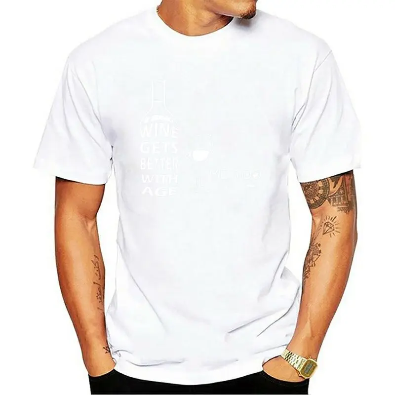 

Men T Shirt Wine Gets Better With Age Me Too Women T-shirt T Shirt Funny Parody Geek Design Naughty Novelty Tshirt Designs Tops