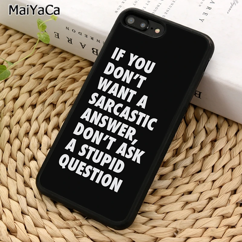 MaiYaCa смешной я саркастический никогда не цитирует чехол для телефона iPhone X XR XS 11 12