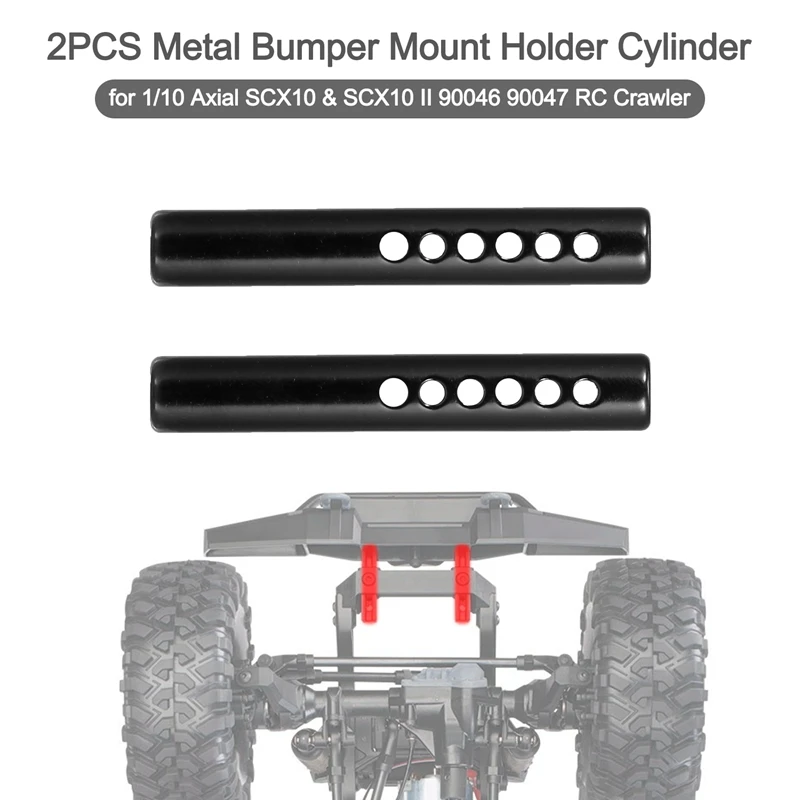 

2PCS Metal Bumper Mount Holder Cylinder Post for 1/10 RC Crawler Car Axial SCX10 & SCX10 II 90046 90047