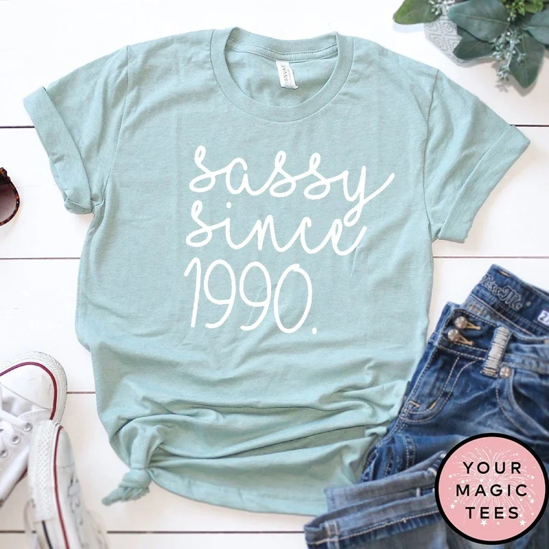 

30th Birthday for Her, Sassy Sice 1990 Shirt for Her, 30th Birthday Shirt, 30th Birthday Gift for Her
