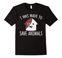 i was made to save animals animal rescue t shirt t shirts short sleeve tops tee cheap crew neck mens top tees