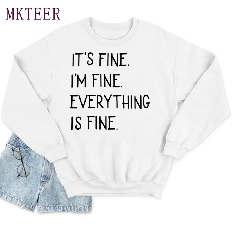 

It's Fine I'm Fine Everything Is Fine Women's Sweatshirts Print Loose Streetwear Aesthetic Casual Hoodies Pullover Korean Female