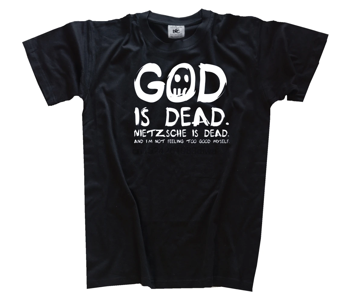 God is dead Nietzsche Mir ist auch schon ganz schlecht футболка Harajuku топы Футболка модная классическая