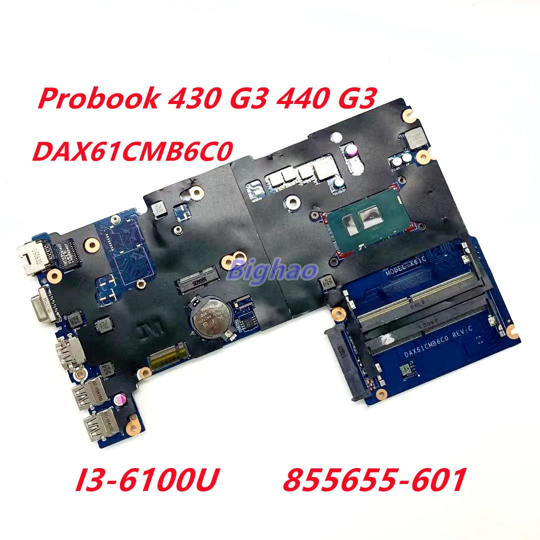 

Материнская плата для ноутбука HP Probook 430 G3 440 G3 DAX61CMB6D0 DAX61CMB6C0 со стандартом памяти DDR4 855655-001 855655-601