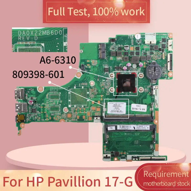 Материнская плата для ноутбука HP Pavilion 17 G DA0X21MB6D0 809398 601 A6 6310 DDR3 100%