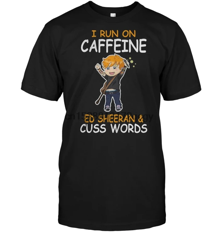 Бренд I Run On Caffeine Ed Sheeran Cuss слова футболка 2019 Мужская с коротким рукавом|Мужские