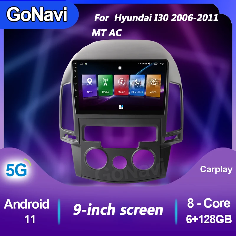 

GoNavi Car Radio For Hyundai I30 MT AC Android 11 Audio Central Multimedia Dvd Player GPS Navigation Bluetooth video 2006-2011