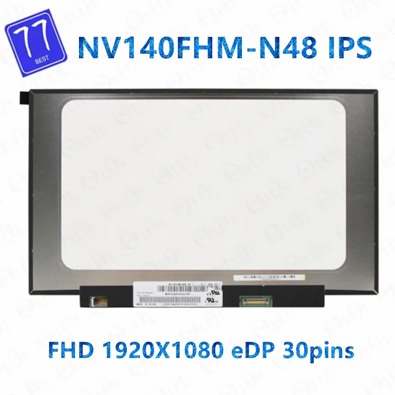 NV140FHM-N48 14, 0  IPS -    FHD x EDP 30 pins NV140FHM N48  P/N 5D10M42891
