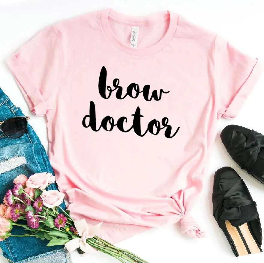 Brow Doctor Print Женская футболка смешные изделия из хлопка футболка для леди Йонг Девушка Топ тройник хипстер 6 цветов Прямая поставка тройники