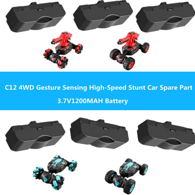 

C12 4WD Gesture Sensing Launch Water Bomb High-Speed Stunt RC Car Spare Part 3.7V1200MAH Battery For C12 Remote Control Car Toy