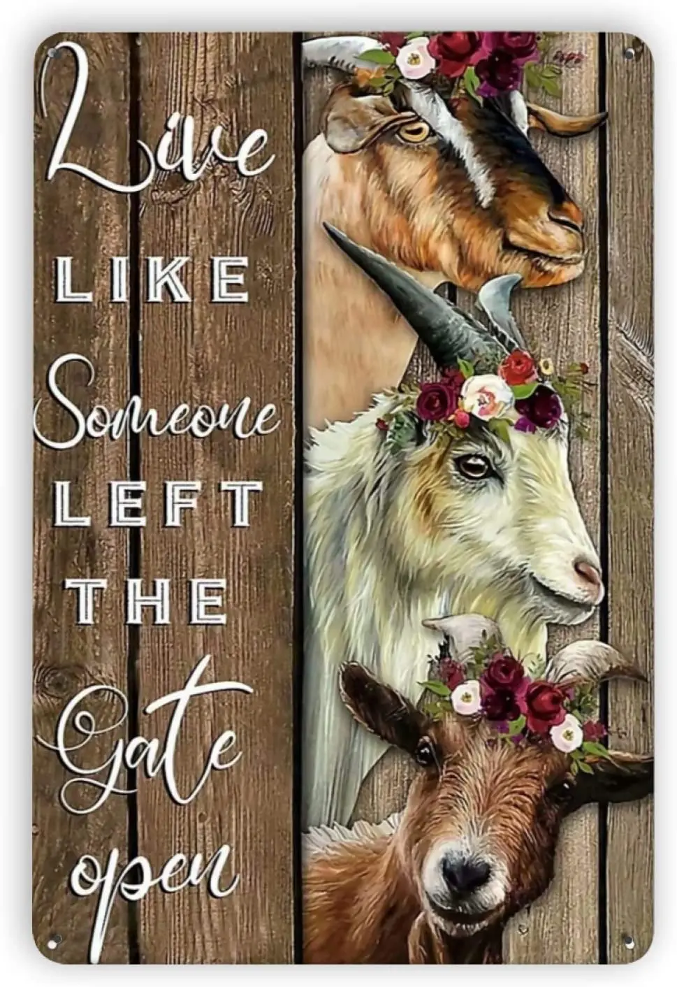 

Fun Goat Live Like Someone Left The Gate Open Vintage Metal Tin Signs, Retro Style Sign Wall Art Plaque Decoration Mural Funny