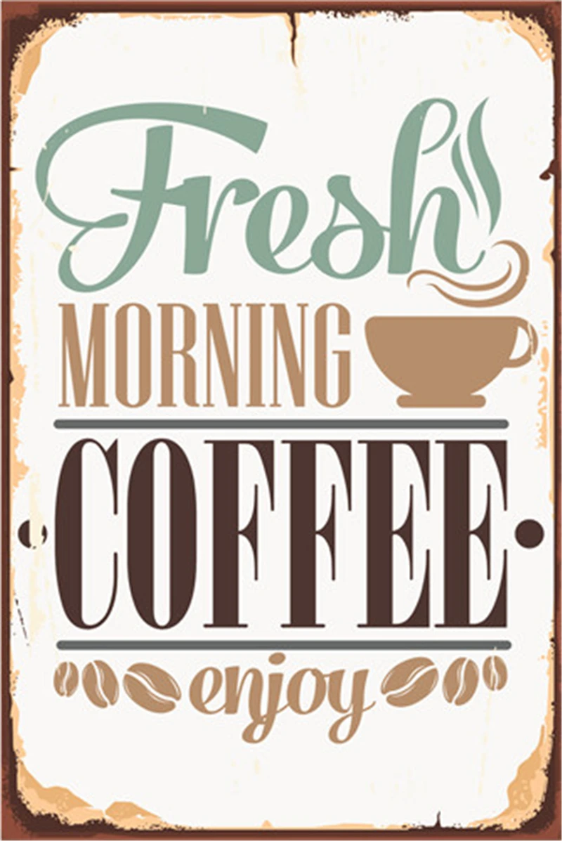 

Fresh Morning Coffee Poster Vintage Rust Metal Tin Sign Cafe Kitchen Wall Plaques Decor Art Crafts Decorative Tin Plate Painting