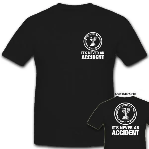 

2019 Summer Cotton Tee Shirt Mossad IT'S NEVER AN ACCIDENT-Israel Geheimdienst Wappen - T Shirt Fashion T-shirt