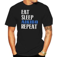 eat sleep aikido repeat casual t shirt for men hapkido short sleeve clothes classic tees 100 cotton o neck t shirt plus size