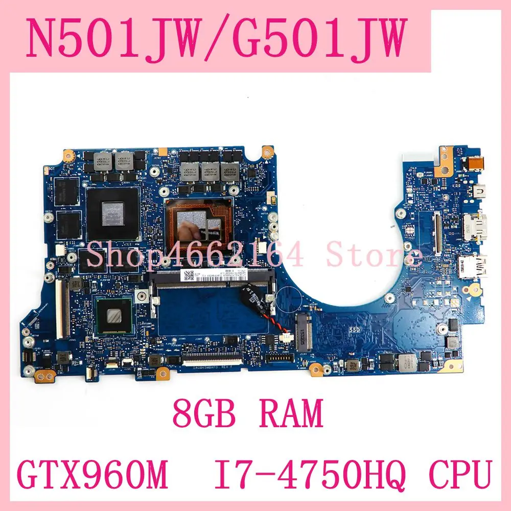 Материнская плата N501JW GTX960M I7-4750HQ CPU 8 Гб RAM для ASUS G501J G501JW UX501J UX50JW FX60J ноутбука 100%