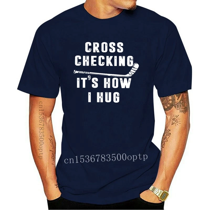 New Men Funny T Shirt Fashion tshirt Cross Checking It's How I Hug Ice Hockey Version Women t-shirt