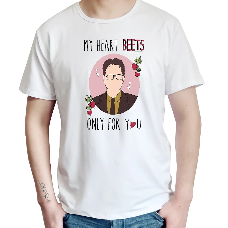 

My Heart Beets Only For You Dwight Schrute The Office Funny White T-Shirt S-5XL Hot Summer Casual Tee Shirt