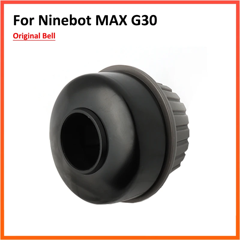 

Original Bell Kit for Ninebot MAX G30 G30D KickScooter Electric Scooter Skateboard Spare Parts Accessories