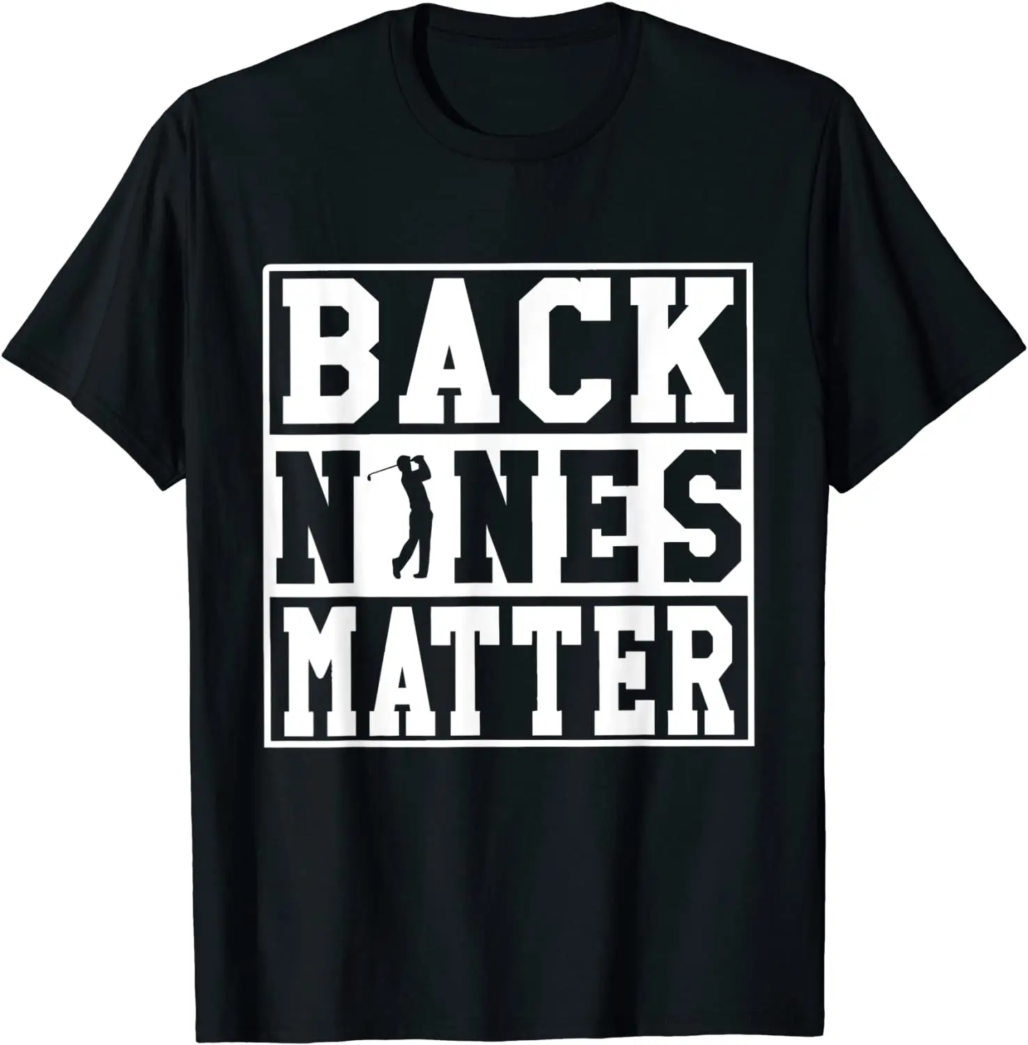 

Back Nines Matter Shirt Funny Golf Gift T-Shirt Summer Tops Shirt Cotton Men Tshirts Summer Latest