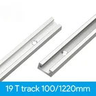 Направляющая из алюминиевого сплава 19 T, Т-образная направляющая, направляющая с Т-образным пазом, для пилыфрезерного станка, многофункциональная настольная доска, верстак для деревообработки