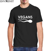 vegans also need protein graphic mens t shirt funny vegans quote tops cotton oversized t shirt republican men%e2%80%99s streetwear