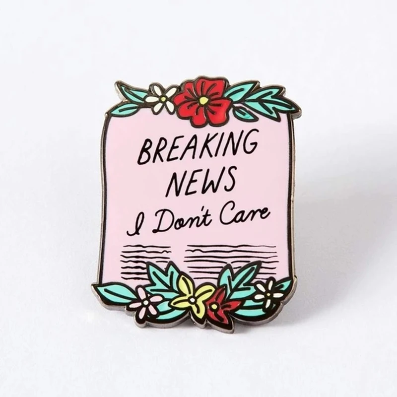 Последняя новость брошь на булавке с надписью I Do Not Care металлическая лацкан броши