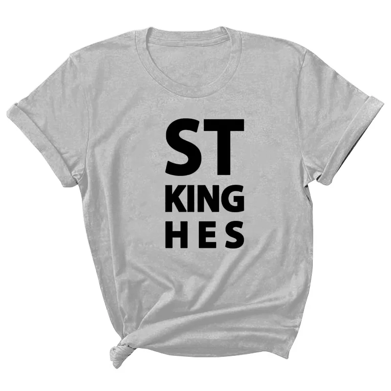 

ST KING HES Letter Print Women T Shirt Short Sleeve ONeck Loose Women Tshirt Ladies Tee Shirt Tops Clothes Camisetas Mujer