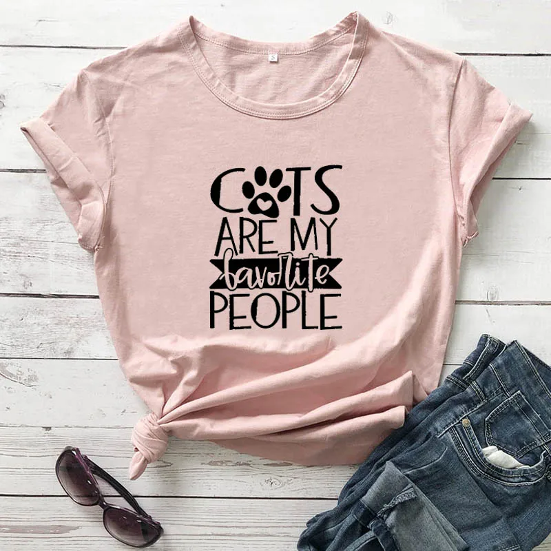 

CATS ARE MY FAVORITE PEOPLE New Arrival Unisex Summer Funny 100%Cotton T-Shirt Cat Lover Gift Cat Mom Shirt Pet Lover Shirt